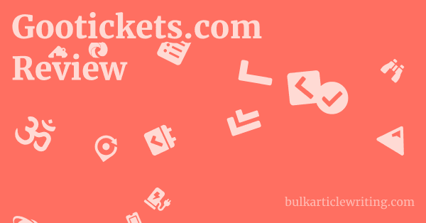 Gootickets.com Review 1 by