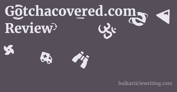 Gotchacovered.com Review 1 by