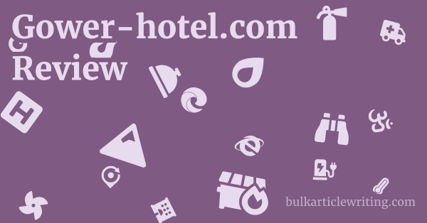 Gower-hotel.com Review 1 by