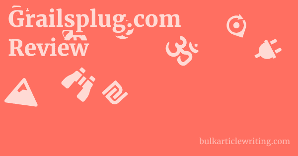 Grailsplug.com Review 1 by