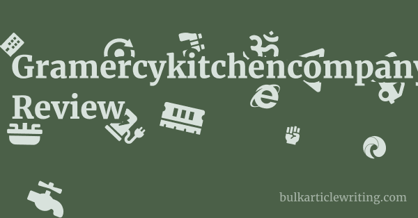 Gramercykitchencompany.com Review 1 by