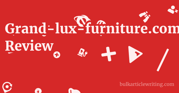 Grand-lux-furniture.com Review 1 by