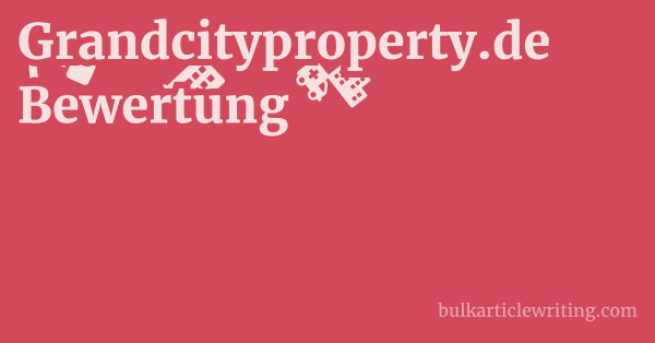 Grandcityproperty.de Bewertung 1 by