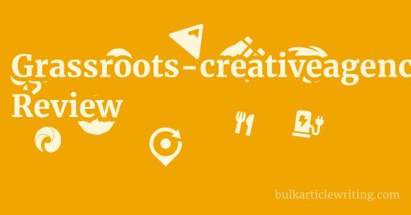 Grassroots-creativeagency.com Review 1 by