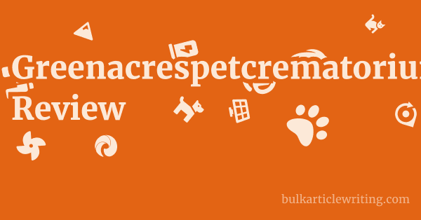 Greenacrespetcrematorium.co.uk Review 1 by