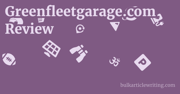 Greenfleetgarage.com Review 1 by
