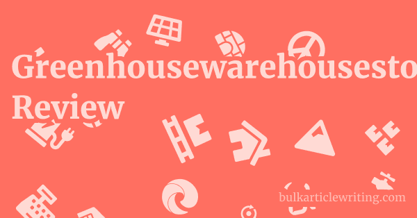Greenhousewarehousestore.com Review 1 by