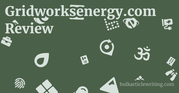 Gridworksenergy.com Review 1 by