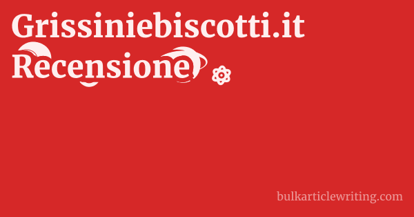 Grissiniebiscotti.it Recensione 1 by