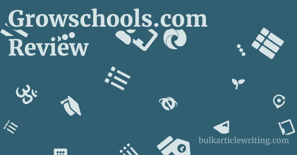 Growschools.com Review 1 by