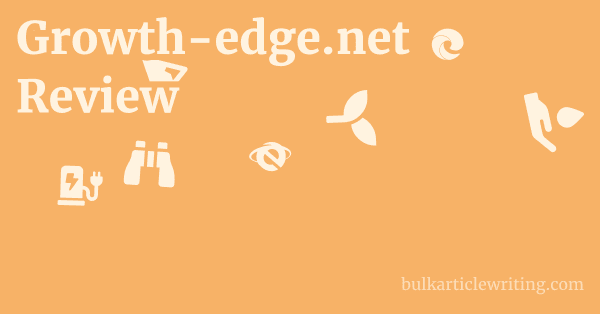 Growth-edge.net Review 1 by
