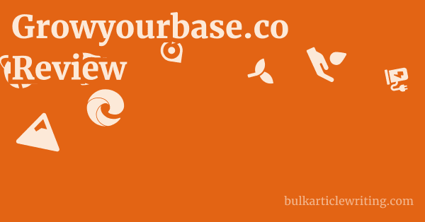 Growyourbase.co Review 1 by