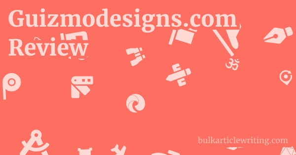 Guizmodesigns.com Review 1 by
