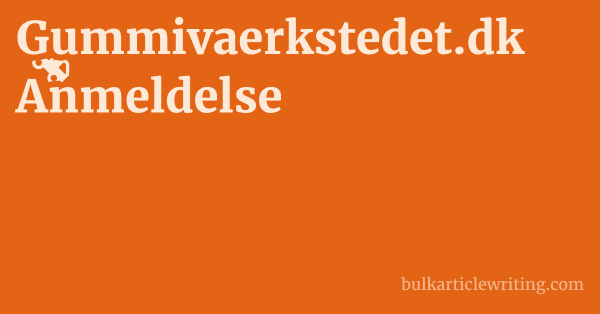 Gummivaerkstedet.dk Anmeldelse 1 by