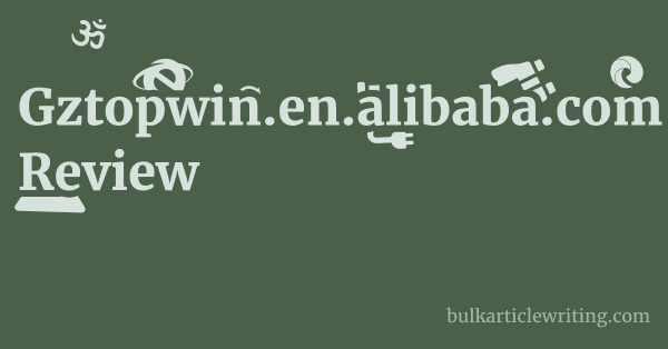 Gztopwin.en.alibaba.com Review 1 by