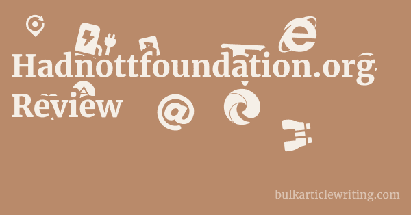 Hadnottfoundation.org Review 1 by