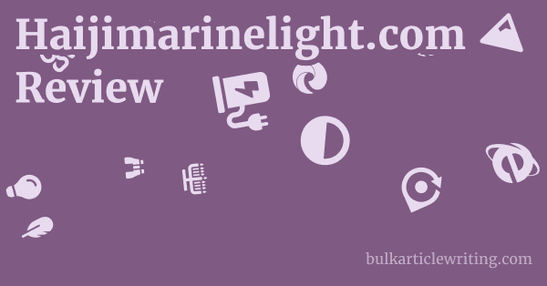 Haijimarinelight.com Review 1 by
