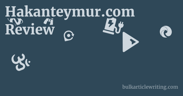Hakanteymur.com Review 1 by