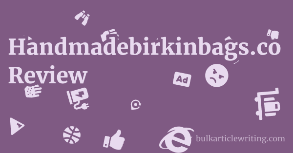 Handmadebirkinbags.co Review 1 by