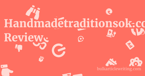 Handmadetraditionsok.com Review 1 by