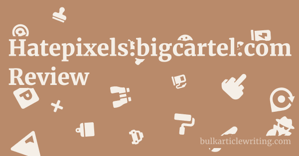 Hatepixels.bigcartel.com Review 1 by