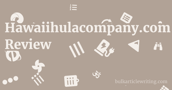Hawaiihulacompany.com Review 1 by
