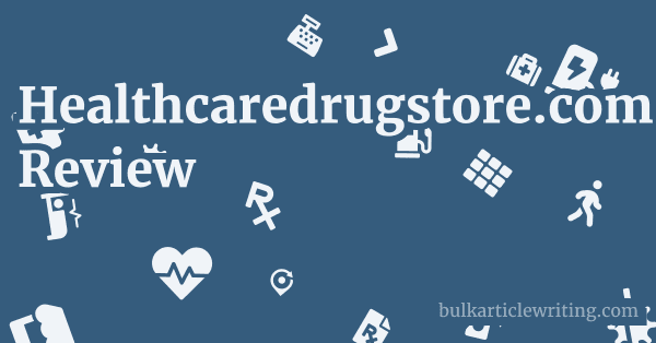 Healthcaredrugstore.com Review 1 by