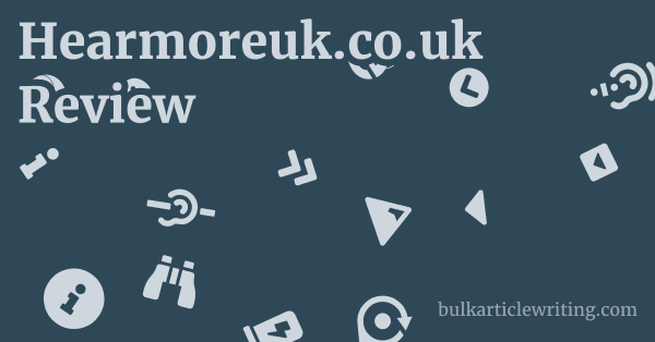 Hearmoreuk.co.uk Review 1 by