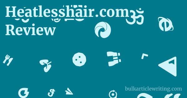 Heatlesshair.com Review 1 by