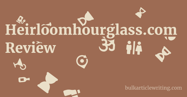 Heirloomhourglass.com Review 1 by Partners