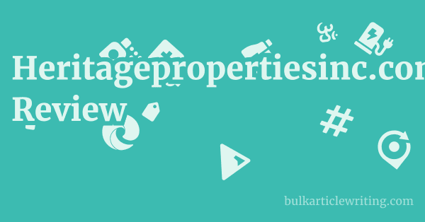 Heritagepropertiesinc.com Review 1 by