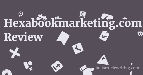Hexabookmarketing.com Review 1 by