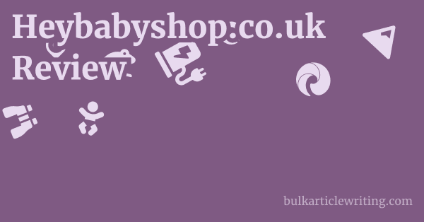 Heybabyshop.co.uk Review 1 by