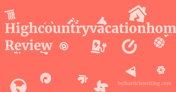Highcountryvacationhomes.com Review 1 by Partners
