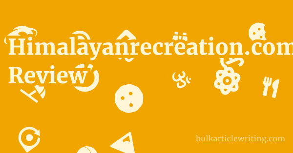 Himalayanrecreation.com Review 1 by