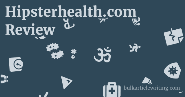 Hipsterhealth.com Review 1 by