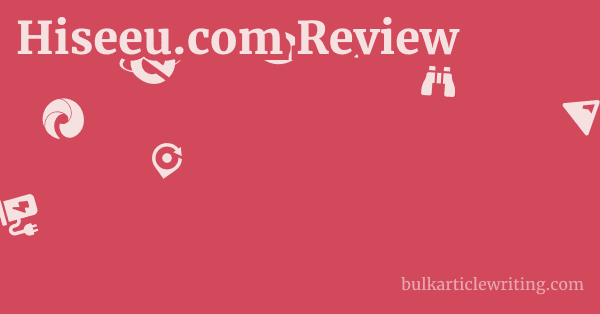 Hiseeu.com Review 1 by
