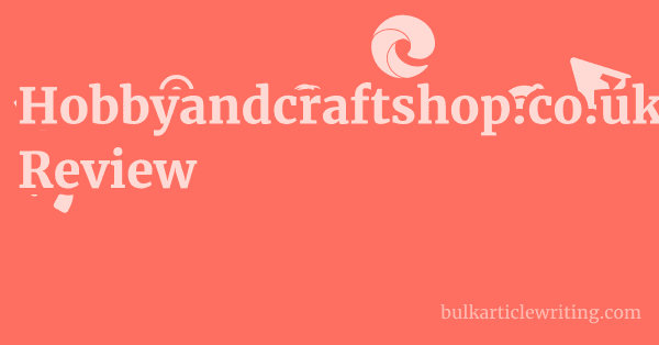 Hobbyandcraftshop.co.uk Review 1 by