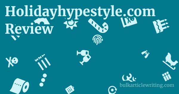 Holidayhypestyle.com Review 1 by