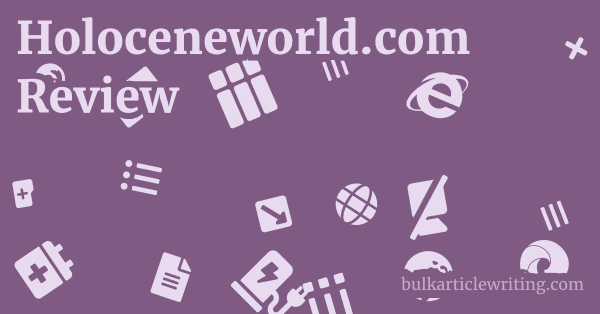 Holoceneworld.com Review 1 by