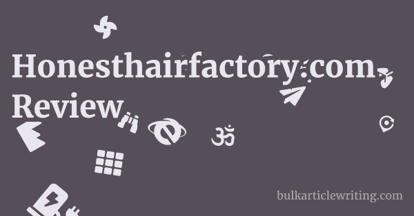 Honesthairfactory.com Review 1 by