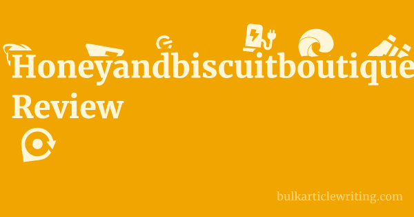 Honeyandbiscuitboutique.co.uk Review 1 by