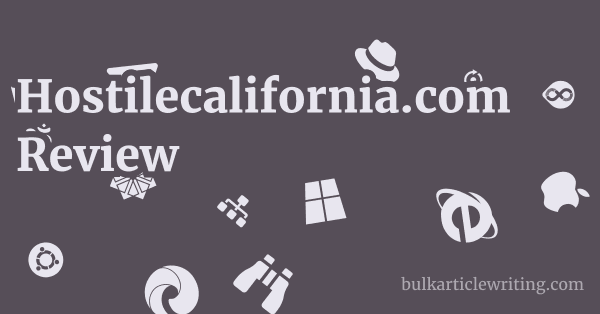 Hostilecalifornia.com Review 1 by