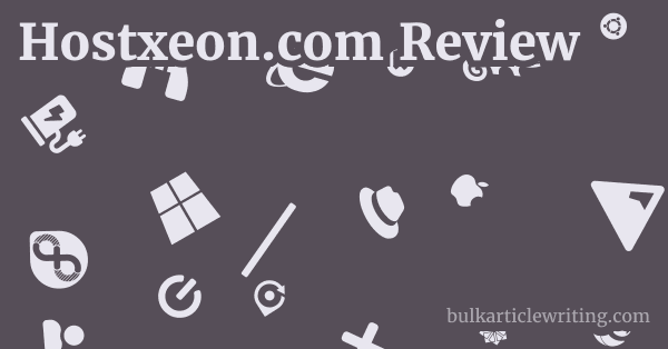 Hostxeon.com Review 1 by