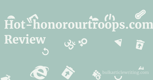 Hot-honorourtroops.com Review 1 by