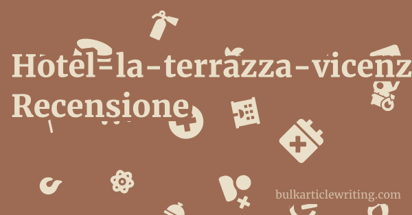 Hotel-la-terrazza-vicenza.hotelmix.it Recensione 1 by