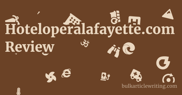 Hoteloperalafayette.com Review 1 by