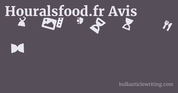 Houralsfood.fr Avis 1 by