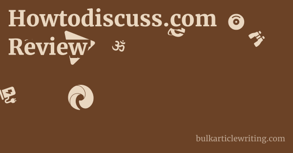 Howtodiscuss.com Review 1 by