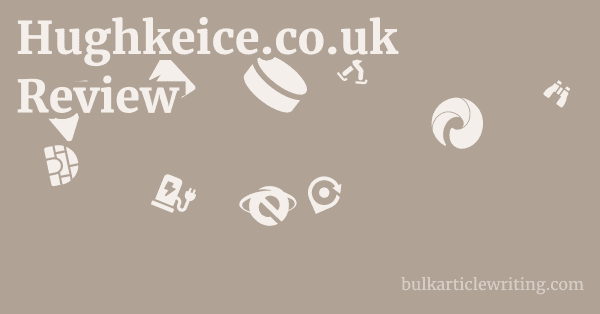 Hughkeice.co.uk Review 1 by